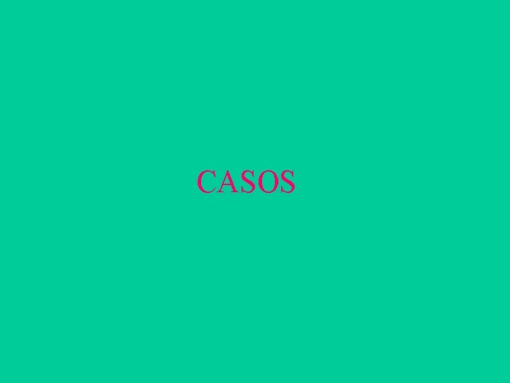 CASOS 