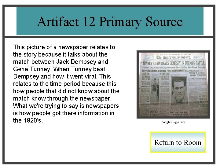 Artifact 12 Primary Source This picture of a newspaper relates to the story because