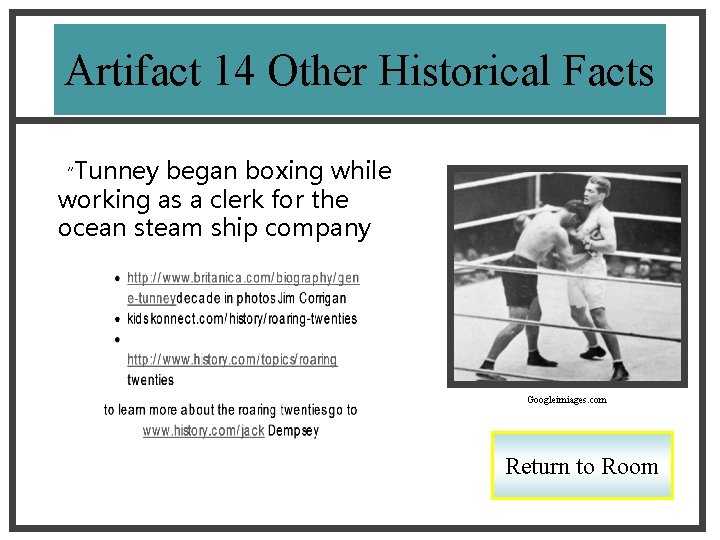 Artifact 14 Other Historical Facts “Tunney began boxing while working as a clerk for