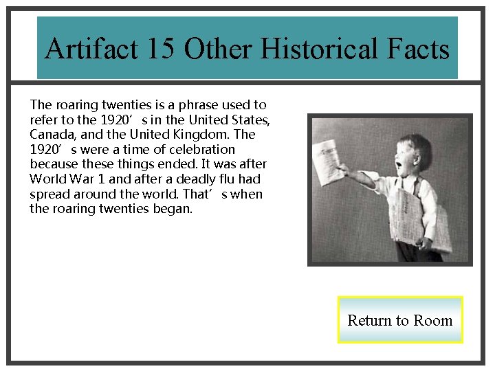 Artifact 15 Other Historical Facts The roaring twenties is a phrase used to refer