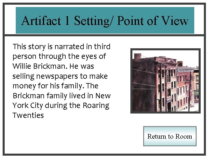 Artifact 1 Setting/ Point of View This story is narrated in third person through