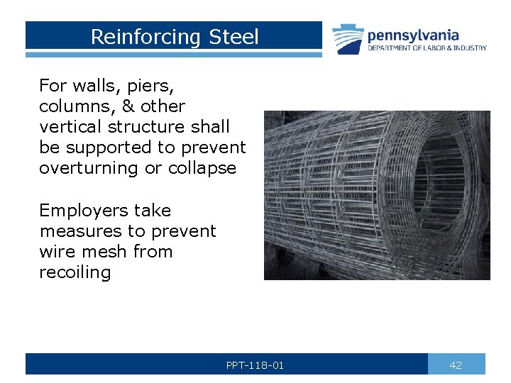Reinforcing Steel For walls, piers, columns, & other vertical structure shall be supported to