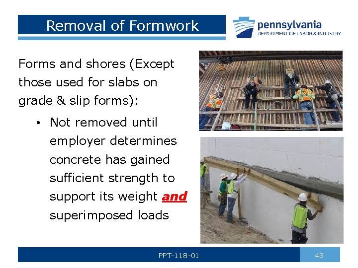 Removal of Formwork Forms and shores (Except those used for slabs on grade &