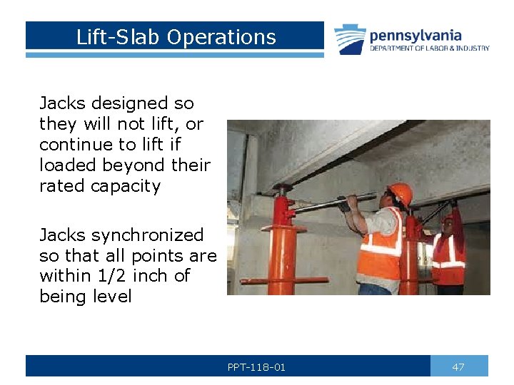 Lift-Slab Operations Jacks designed so they will not lift, or continue to lift if