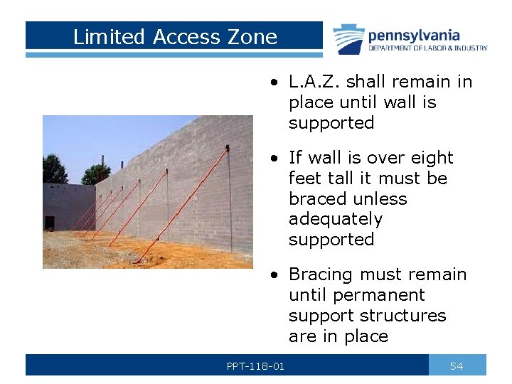 Limited Access Zone • L. A. Z. shall remain in place until wall is