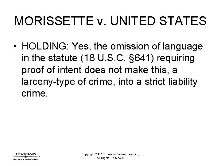 MORISSETTE v. UNITED STATES • HOLDING: Yes, the omission of language in the statute