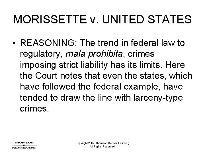 MORISSETTE v. UNITED STATES • REASONING: The trend in federal law to regulatory, mala