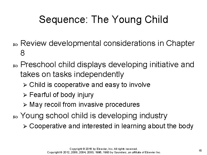 Sequence: The Young Child Review developmental considerations in Chapter 8 Preschool child displays developing