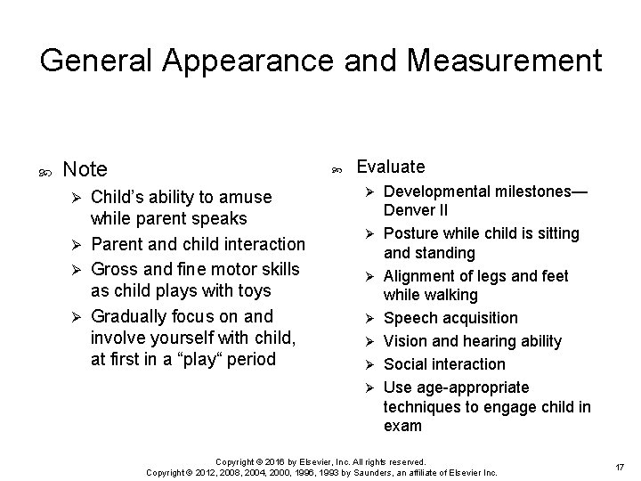 General Appearance and Measurement Note Child’s ability to amuse while parent speaks Ø Parent