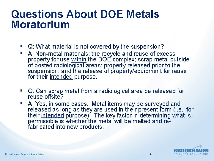 Questions About DOE Metals Moratorium § Q: What material is not covered by the