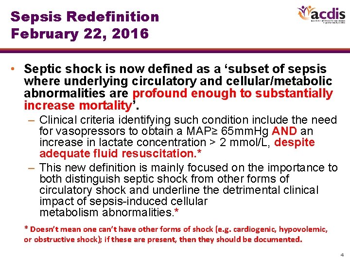 Sepsis Redefinition February 22, 2016 • Septic shock is now defined as a ‘subset