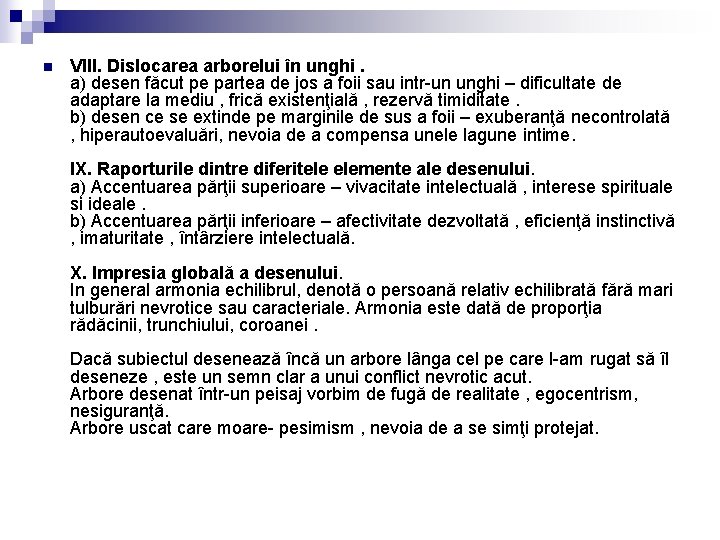 n VIII. Dislocarea arborelui în unghi. a) desen făcut pe partea de jos a