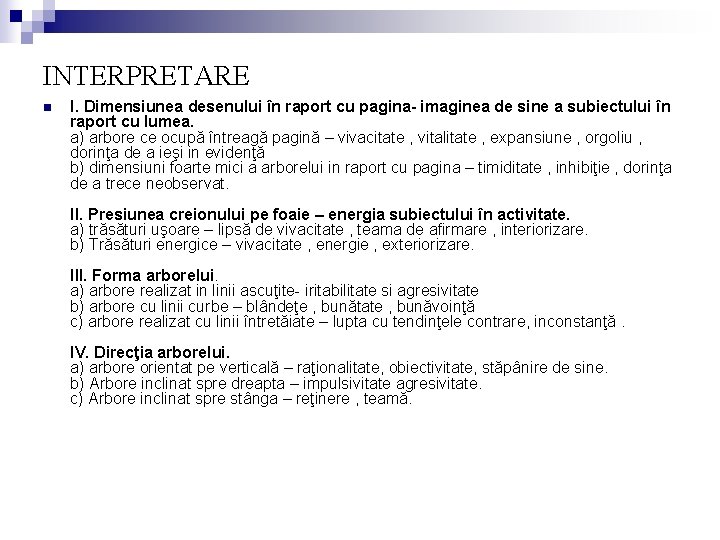 INTERPRETARE n I. Dimensiunea desenului în raport cu pagina- imaginea de sine a subiectului