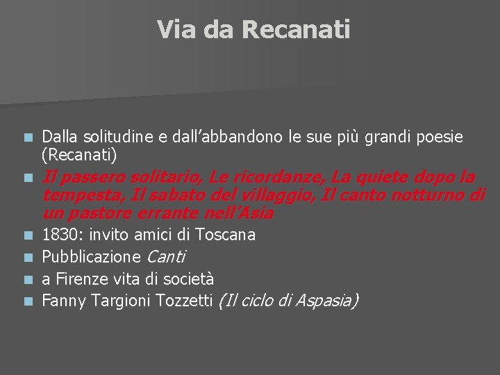 Via da Recanati n Dalla solitudine e dall’abbandono le sue più grandi poesie (Recanati)