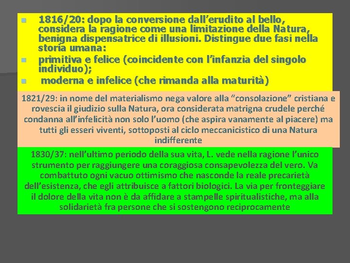 n n n 1816/20: dopo la conversione dall’erudito al bello, considera la ragione come