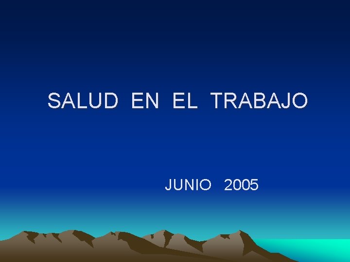 SALUD EN EL TRABAJO JUNIO 2005 