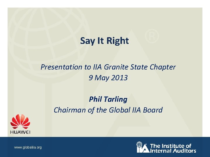 Say It Right Presentation to IIA Granite State Chapter 9 May 2013 Phil Tarling