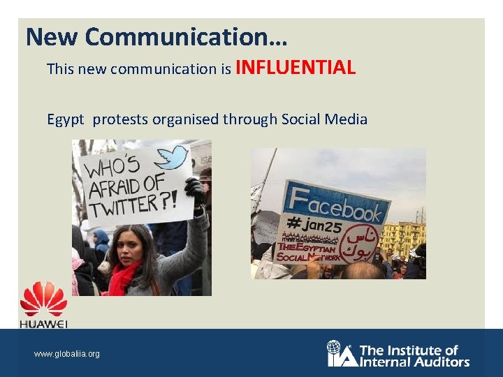 New Communication… This new communication is INFLUENTIAL Egypt protests organised through Social Media www.