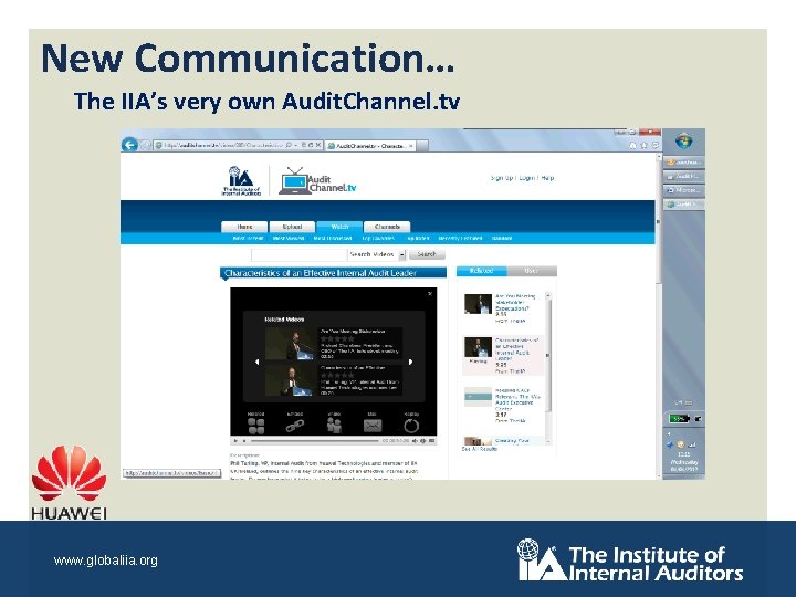 New Communication… The IIA’s very own Audit. Channel. tv www. globaliia. org 