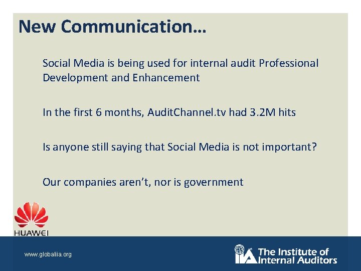 New Communication… Social Media is being used for internal audit Professional Development and Enhancement