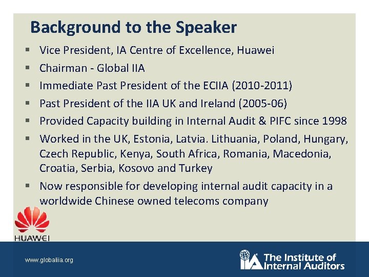 Background to the Speaker Vice President, IA Centre of Excellence, Huawei Chairman - Global