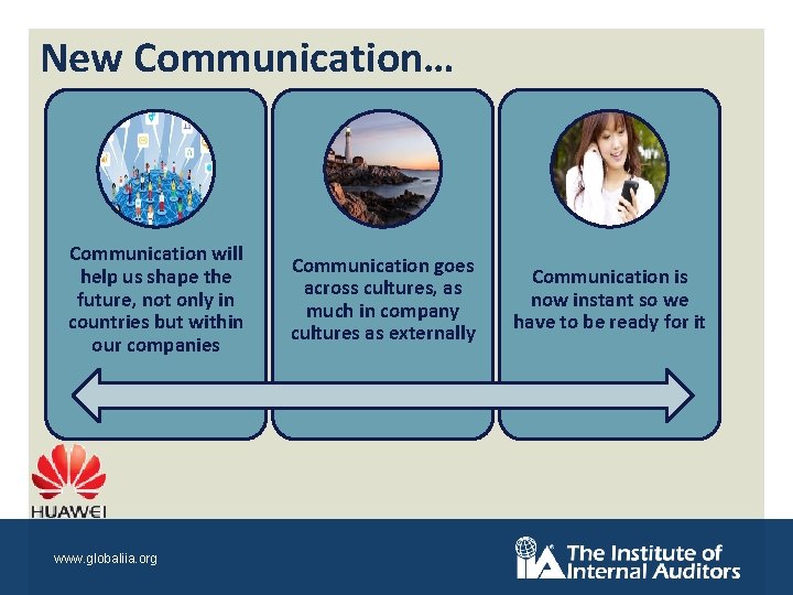 New Communication… Communication will help us shape the future, not only in countries but