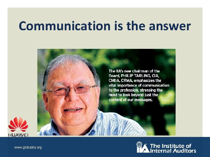 Communication is the answer www. globaliia. org 