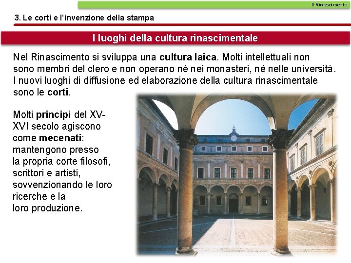 Il Rinascimento 3. Le corti e l’invenzione della stampa I luoghi della cultura rinascimentale