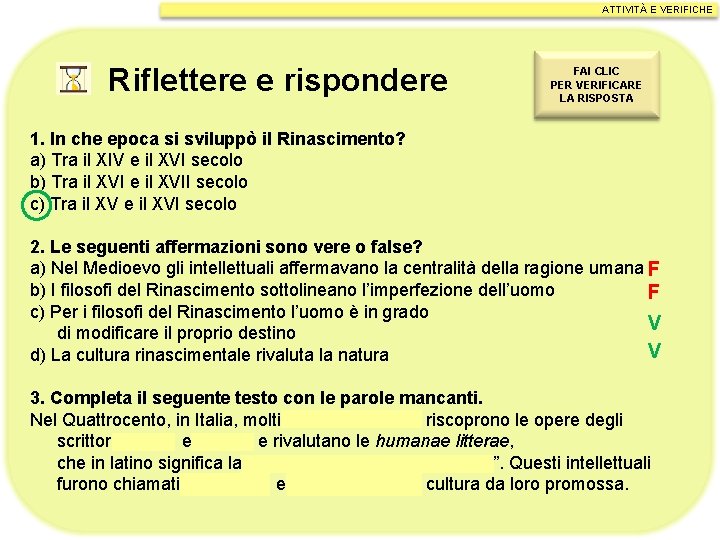 ATTIVITÀ E VERIFICHE Riflettere e rispondere FAI CLIC PER VERIFICARE LA RISPOSTA 1. In