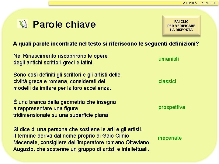 ATTIVITÀ E VERIFICHE Parole chiave FAI CLIC PER VERIFICARE LA RISPOSTA A quali parole