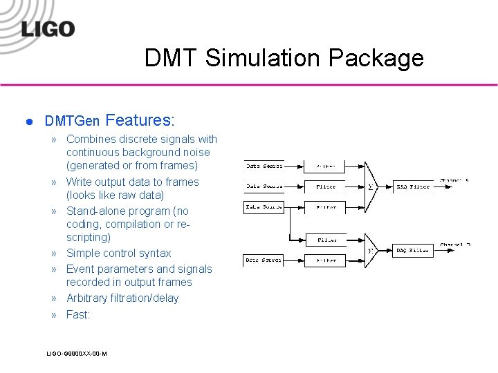 DMT Simulation Package l DMTGen Features: » Combines discrete signals with continuous background noise