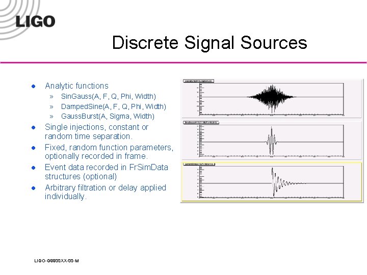 Discrete Signal Sources l Analytic functions » Sin. Gauss(A, F, Q, Phi, Width) »