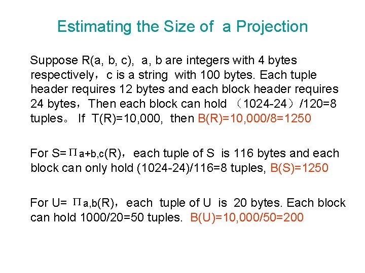 Estimating the Size of a Projection Suppose R(a, b, c), a, b are integers