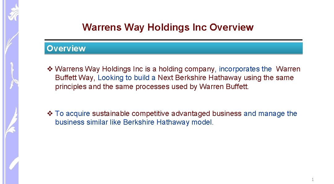 Warrens Way Holdings Inc Overview v Warrens Way Holdings Inc is a holding company,