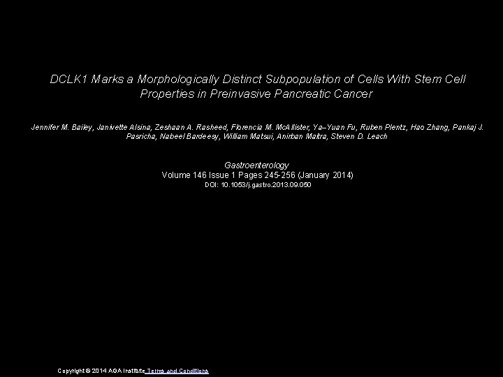 DCLK 1 Marks a Morphologically Distinct Subpopulation of Cells With Stem Cell Properties in