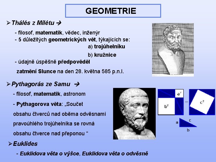 GEOMETRIE ØThálés z Milétu - filosof, matematik, vědec, inženýr - 5 důležitých geometrických vět,