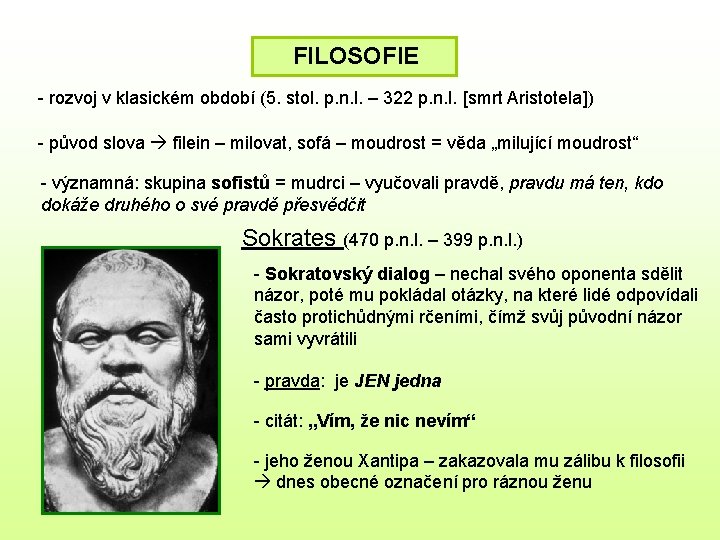 FILOSOFIE - rozvoj v klasickém období (5. stol. p. n. l. – 322 p.