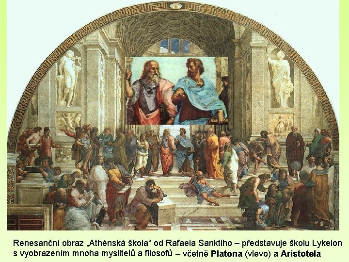 Renesanční obraz „Athénská škola“ od Rafaela Sanktiho – představuje školu Lykeion s vyobrazením mnoha
