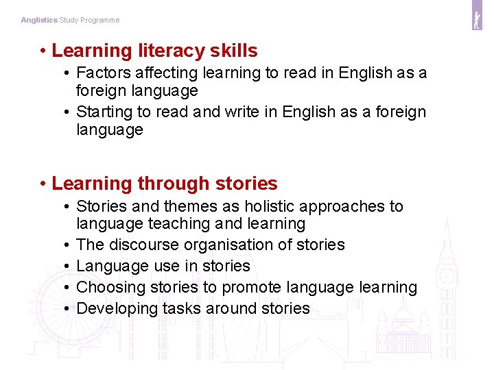 Anglistics Study Programme • Learning literacy skills • Factors affecting learning to read in