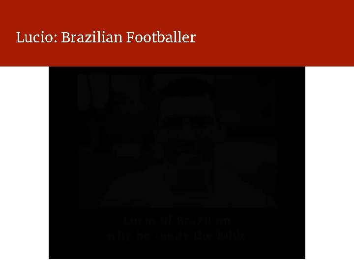 Lucio: Brazilian Footballer 