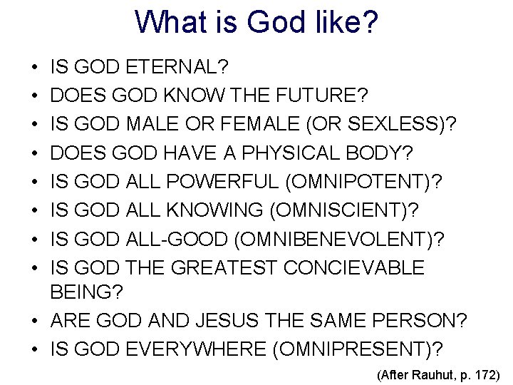 What is God like? • • IS GOD ETERNAL? DOES GOD KNOW THE FUTURE?