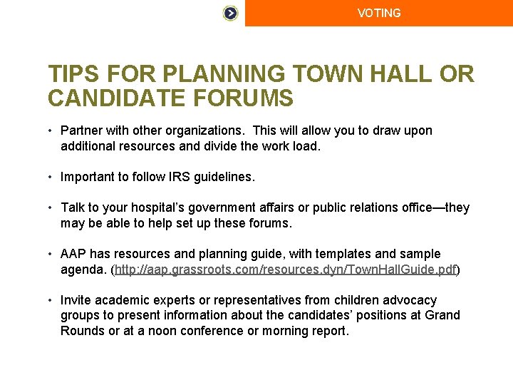 VOTING TIPS FOR PLANNING TOWN HALL OR CANDIDATE FORUMS • Partner with other organizations.