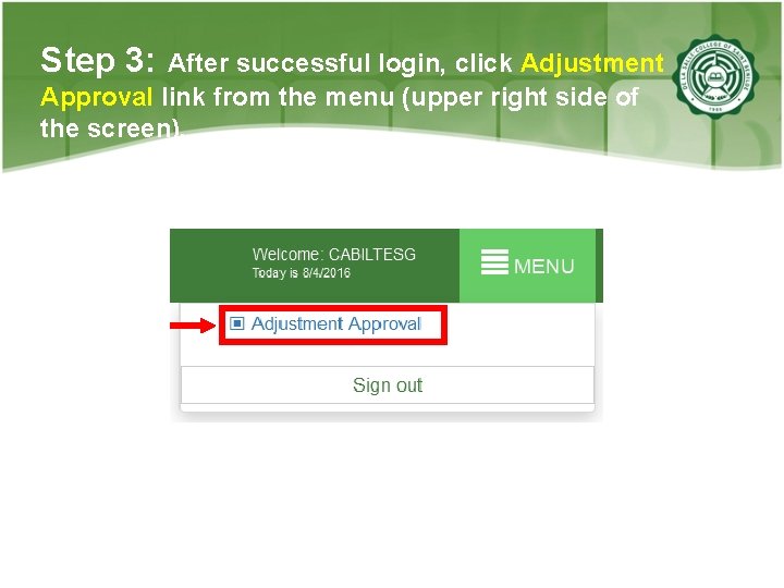 Step 3: After successful login, click Adjustment Approval link from the menu (upper right