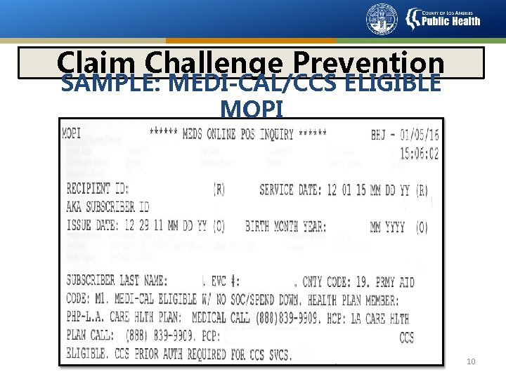 Claim Challenge Prevention SAMPLE: MEDI-CAL/CCS ELIGIBLE MOPI 10 