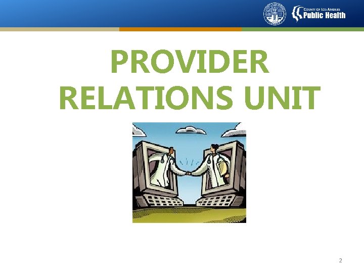 PROVIDER RELATIONS UNIT 2 