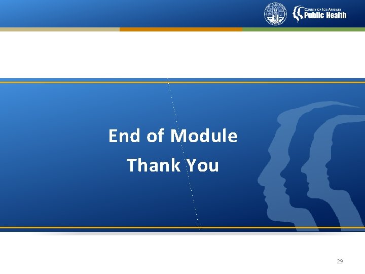 End of Module Thank You 29 