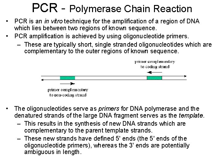 PCR - Polymerase Chain Reaction • PCR is an in vitro technique for the