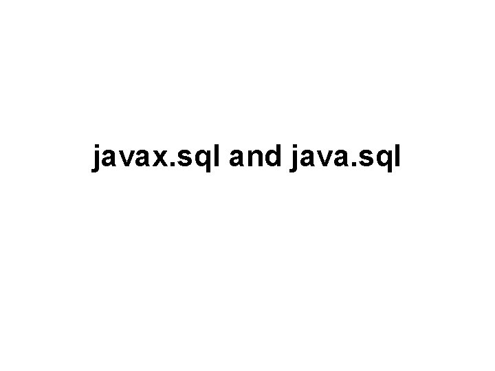 javax. sql and java. sql 