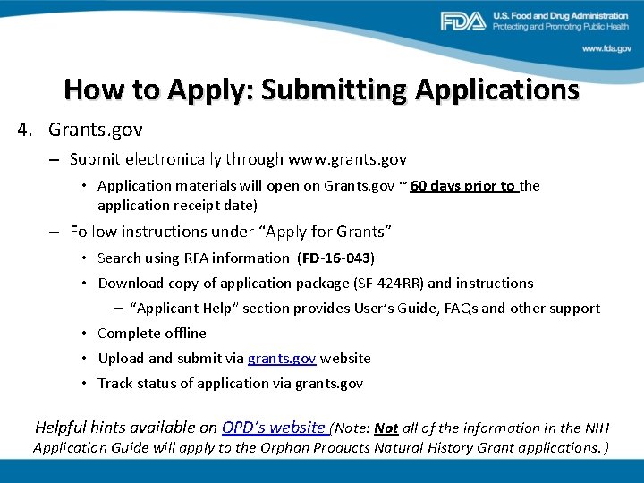 How to Apply: Submitting Applications 4. Grants. gov – Submit electronically through www. grants.