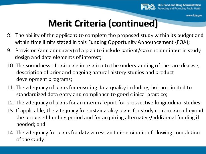 Merit Criteria (continued) 8. The ability of the applicant to complete the proposed study